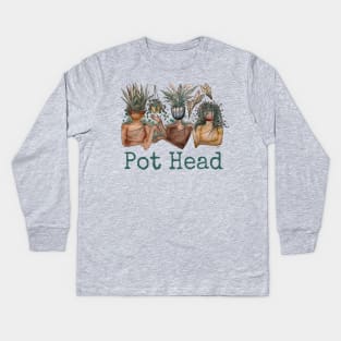 Pot Head Plant Ladies Kids Long Sleeve T-Shirt